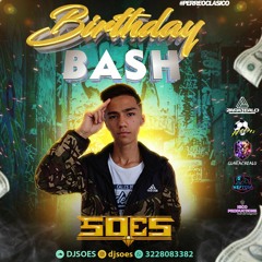 Bday bash Dj soes - Perreo clásico.