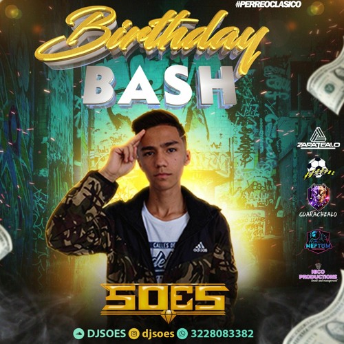 Bday bash Dj soes - Perreo clásico.