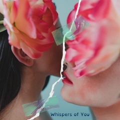 Whispers of You