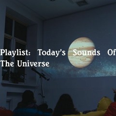 Today's Sounds Of The Universe