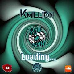 KMILLION - Roll in Bass - Loading SERIES - 06/056