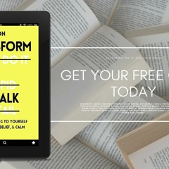 Transform Your Self-Talk: How to Talk to Yourself for Confidence, Belief, and Calm (The Path to