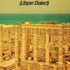 [Access] EPUB 📨 Conversational Arabic Quick and Easy: Libyan Dialect, Libyan Arabic,