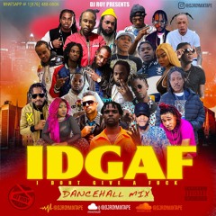 DJ ROY IDGAF DANCEHALL MIX [APRIL 2021]