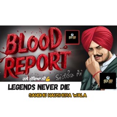 Blood Report | Sidhu Moosewala Ai SNW_Music |  KABAL SARTAJ VIRK G KHAN New Song 2024