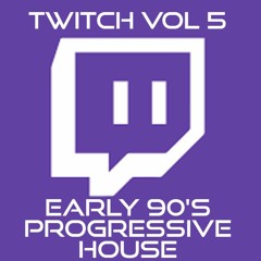 Twitch Vol 5 (Early 90's Progressive House Classics
