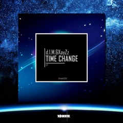 d.I.M.&XayZz - Time Change (Original Mix) [Stazis]