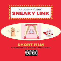Sneaky Link By C-Dawg ft. DomFromLp & Slumpt Ocho