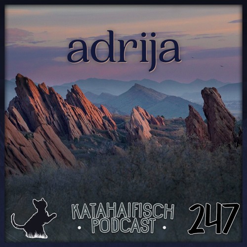 KataHaifisch Podcast 247 - adrija
