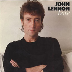 Love : John Lennon cover (dubstep-featured with "Return of innocence ")