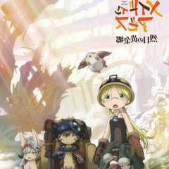Made in Abyss: Retsujitsu no Ougonkyou Opening (sped up)