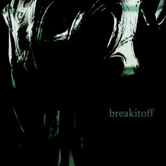 breakitoff + quixi