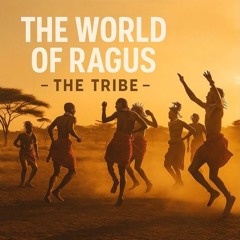The World Of Ragus - The Tribe