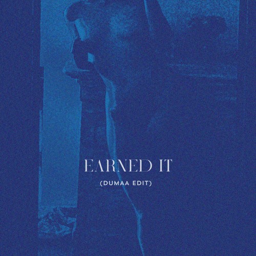 The Weeknd - Earned It (DUMAA remix)