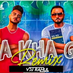 KA KHA GA Remix Vdj Rahul / Yo Yo Honey Singh Hommie Dilliwala Mihir Gulati New Song 2022