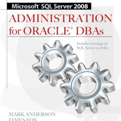 ACCESS EBOOK 🗃️ Microsoft SQL Server 2008 Administration for Oracle DBAs by  Mark An