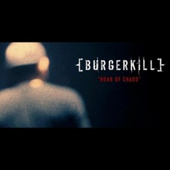 BURGERKILL - roar of Chaos