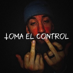 Toma el Control (Prod. ManuGTP)