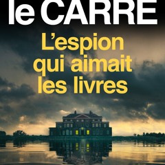 [Read] Online L'Espion qui aimait les livres BY : John le Carré