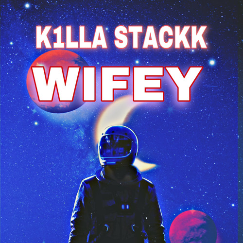 K1LLA STACKK-WIFEY(prod.SACHY) by OMEGA RED