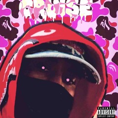 “Cruise” PROD BY 33DIST