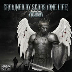 CROWNEDBYSCARS(ONELIFE)