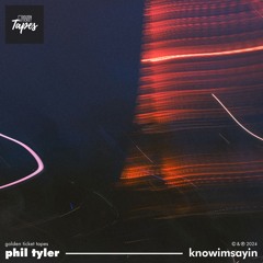 Phil Tyler - Knowimsayin (IN THE LAB 05)