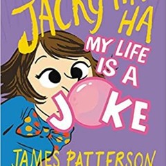 READ/DOWNLOAD@$ Jacky Ha-Ha: My Life Is a Joke (Jacky Ha-Ha (2)) FULL BOOK PDF & FULL AUDIOBOOK