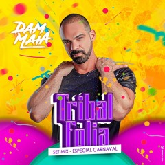 DJ DAM MAIA TRIBAL FOLIA SETMIX