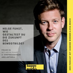 34. Helge Fuhst, wie gestaltest Du die Zukunft des Bewegtbilds?