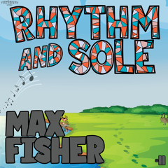 Ryhthm & Sole 011 - Max Fisher