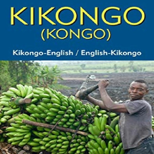 Stream ❤PDF⚡ Kikongo-English/ English-Kikongo (Kongo) Dictionary 