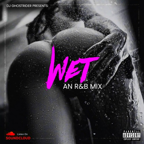 WET an R&B MIX