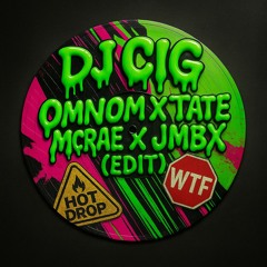 DJ CIG – Omnom x Tate McRae x JMBX (Edit)