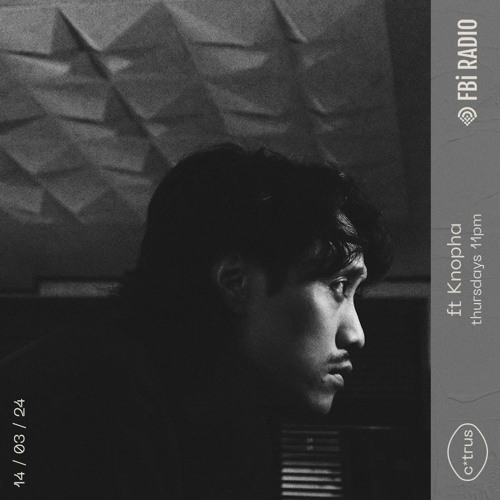 Citrus on FBi Radio : Knopha
