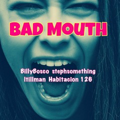 Bad Mouth