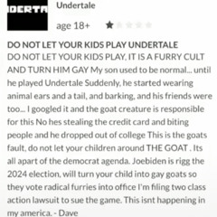 DO NOT LET YOUR KIDS PLAY UNDERTALE, SIGNED DAVE