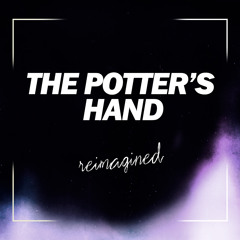 The Potter's Hand (reimagined)