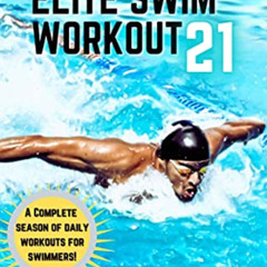 VIEW PDF 📧 Elite Swim Workout 21 by  Jakub Kalinowski [KINDLE PDF EBOOK EPUB]