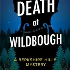 🌻[Book-Download] PDF Death at Wildbough A Berkshire Hills Mystery (Berkshire Hills Mysterie 🌻