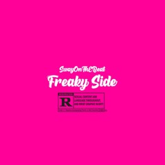 SwayOnTheBeat X Freaky Side