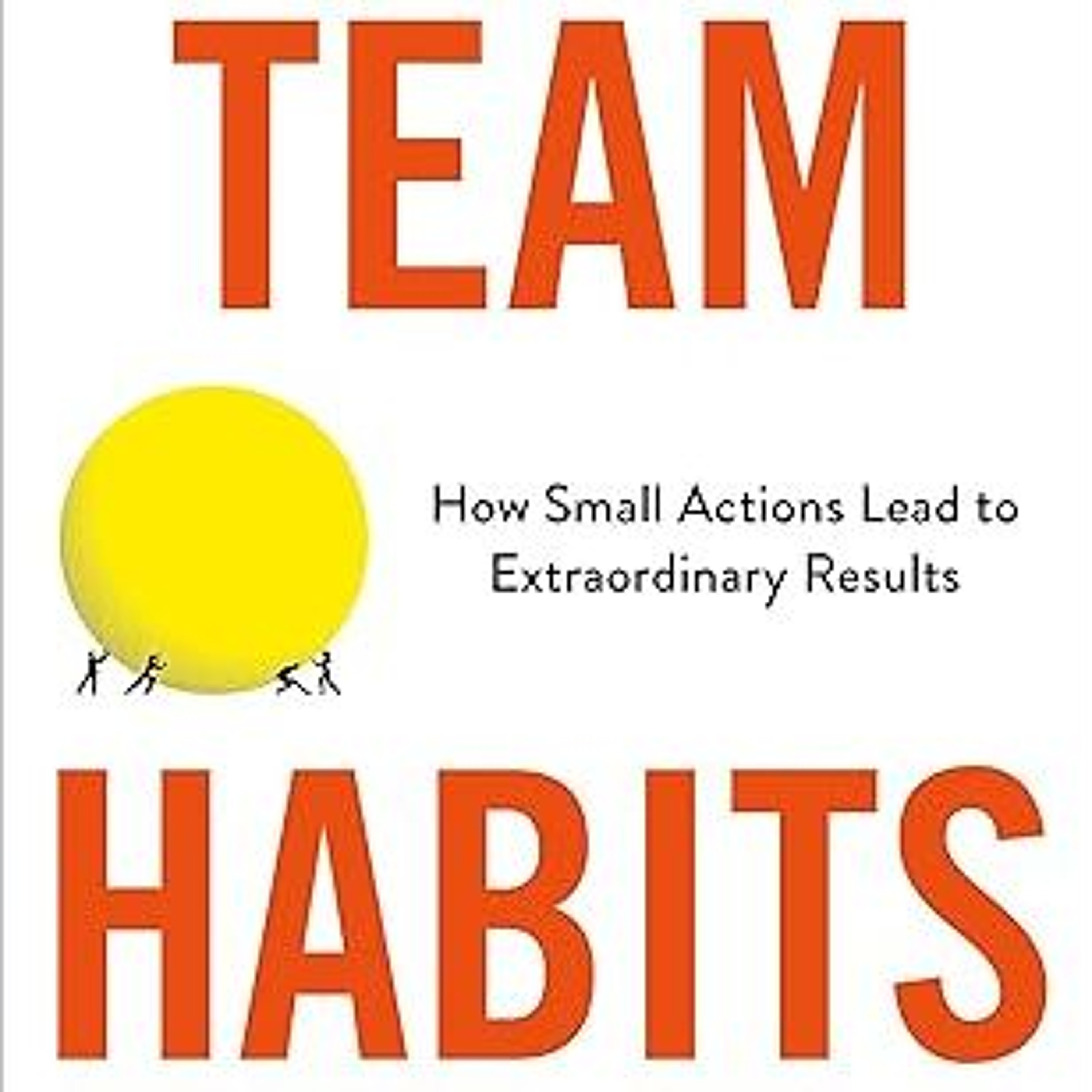 Charlie Gilkey author of "Team Habits: How Small Actions Lead to Extraordinary Results"