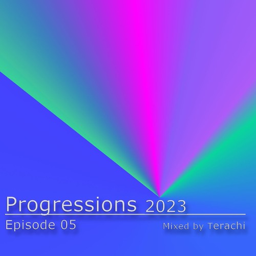Progressions 2023 Episode 5