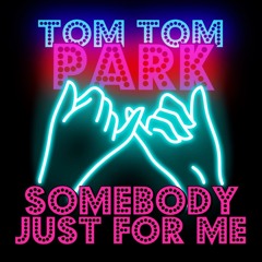 Somebody Just For Me (feat. Will Burton)