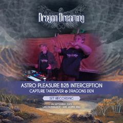 Astro Pleasure & Interception @ Dragon Dreaming 2025 | The Dragons Den - Capture Showcase