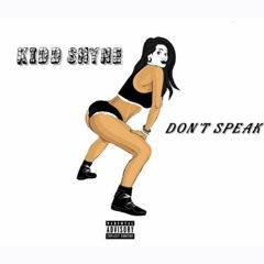 Don't Speak Prod. By iC