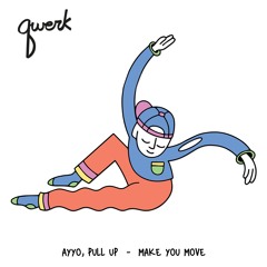 Make You Move - Ayyo (Original Mix) [QRK015]