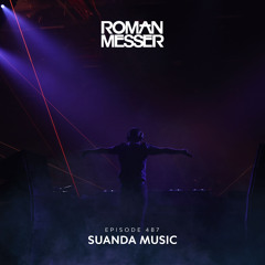 Roman Messer - Suanda Music 487 (27-05-2025)