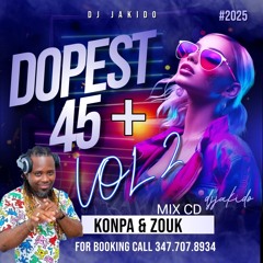 DOPEST 45 + VOL 2