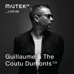 MUTEKLIVE148 - Guillaume & The Coutu Dumonts